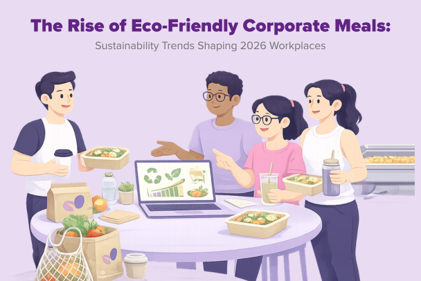 The Rise of Eco-Friendly Corporate Meals: Sustainability Trends Shaping 2026 Workplaces