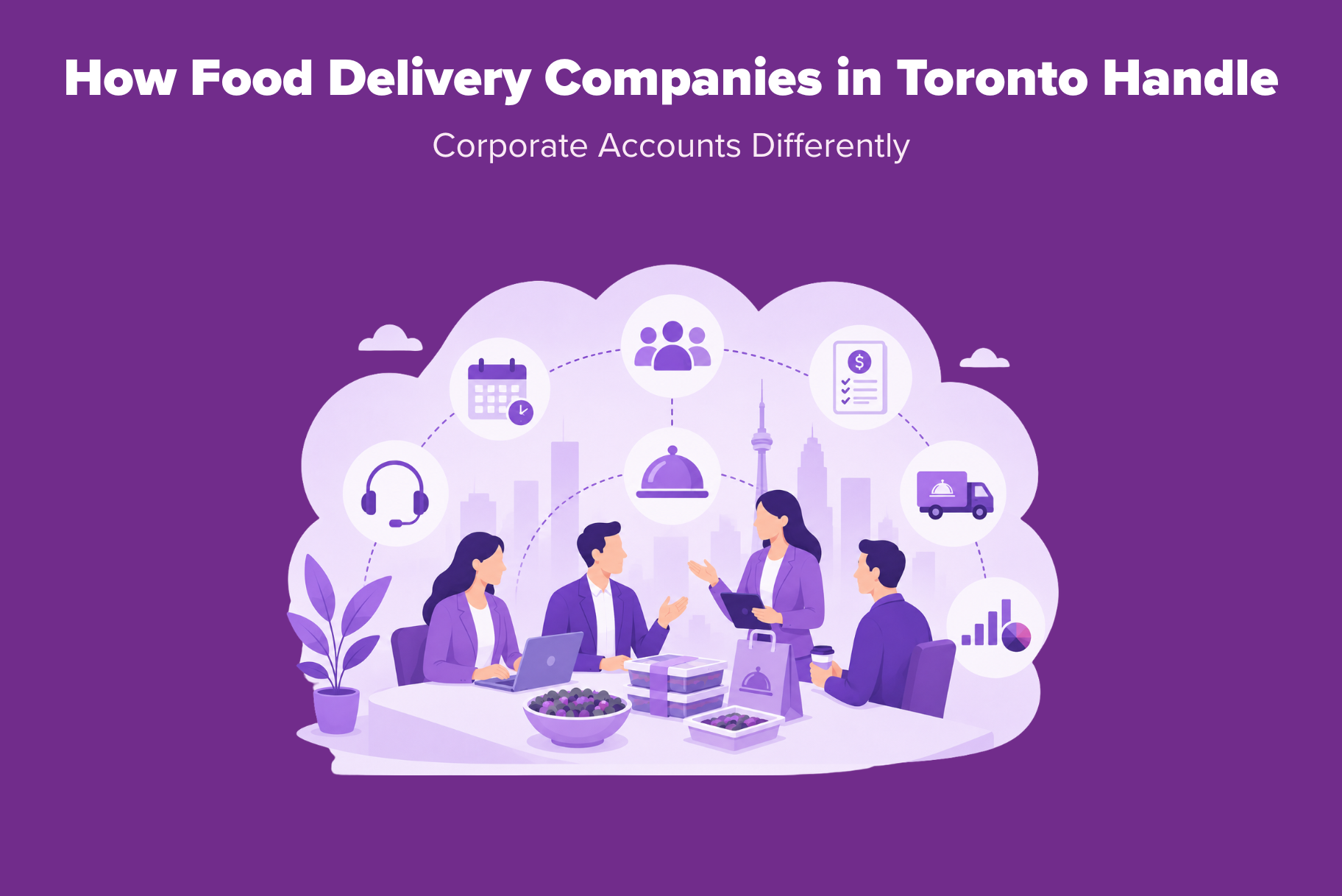 food delivery companies in toronto corporate accounts