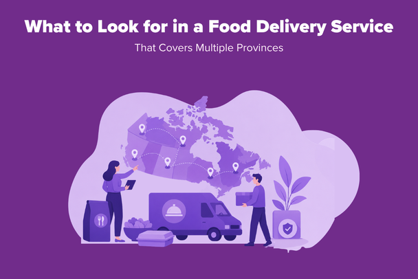 What to Look for in a Food Delivery Service That Covers Multiple Provinces