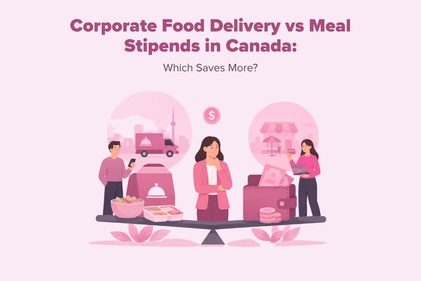 Corporate Food Delivery vs. Meal Stipends in Canada: Which Saves More?